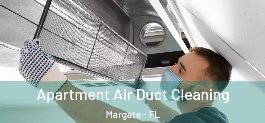 Apartment Air Duct Cleaning Margate - FL
