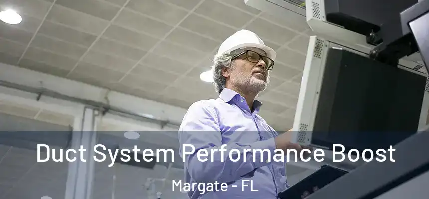 Duct System Performance Boost Margate - FL